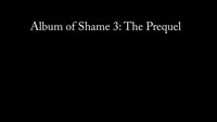 FFGFAN311 Album of Shame 3 Prequel MOV 